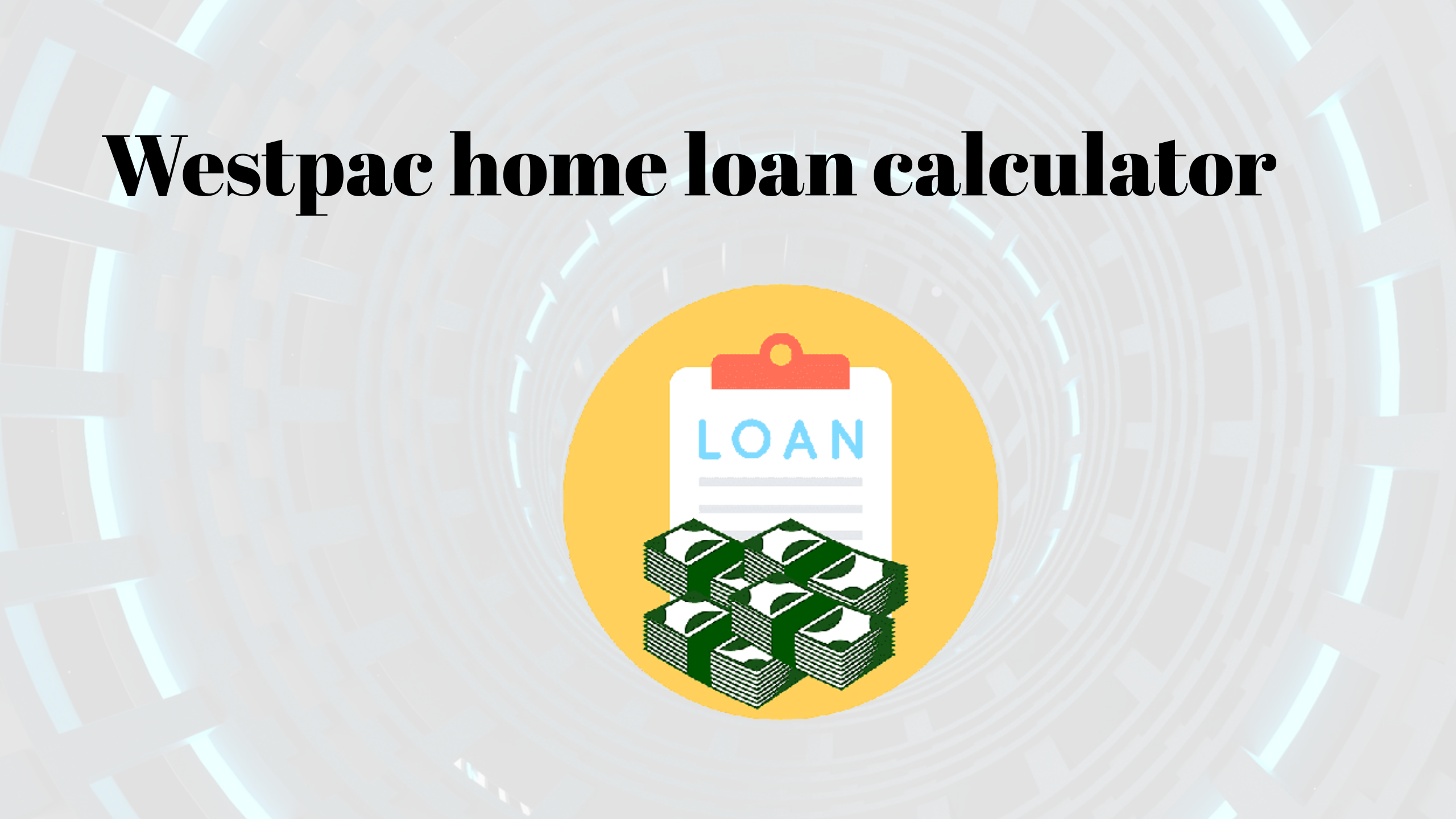 Westpac home loan calculator