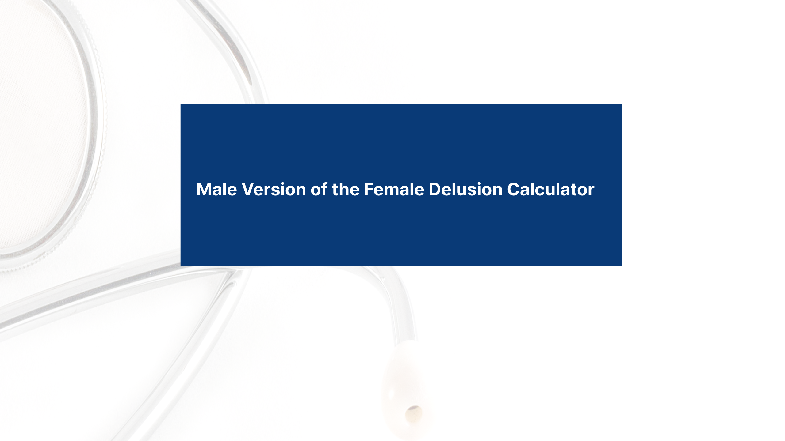 Male Version of the Female Delusion Calculator
