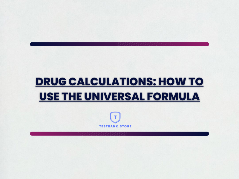 Drug Calculations: How to Use the Universal Formula